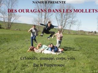 DES OURAGANS DANS LES MOLLETS